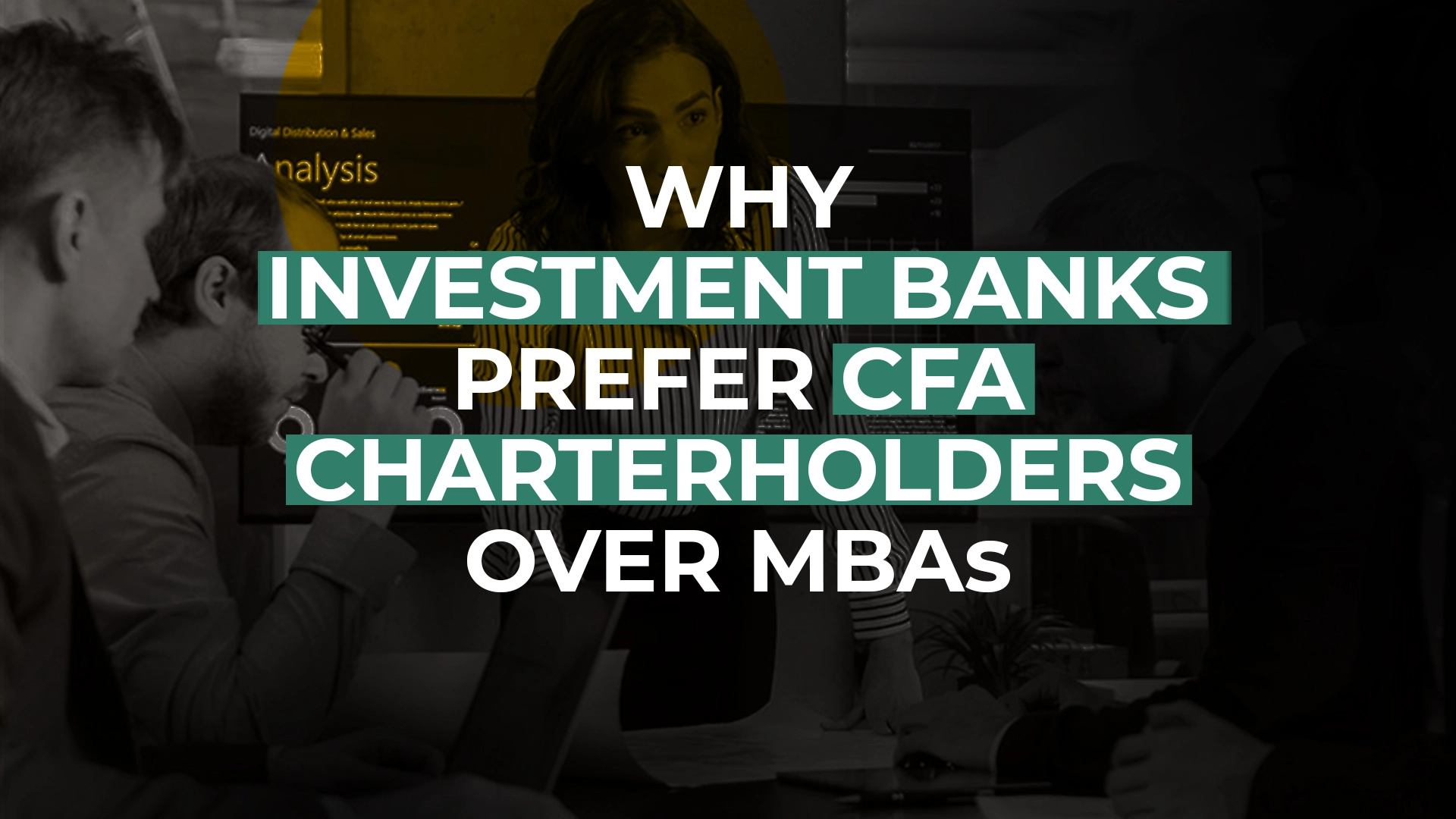 Why You Should Pursue CFA for Investment Banking Job & Not MBA