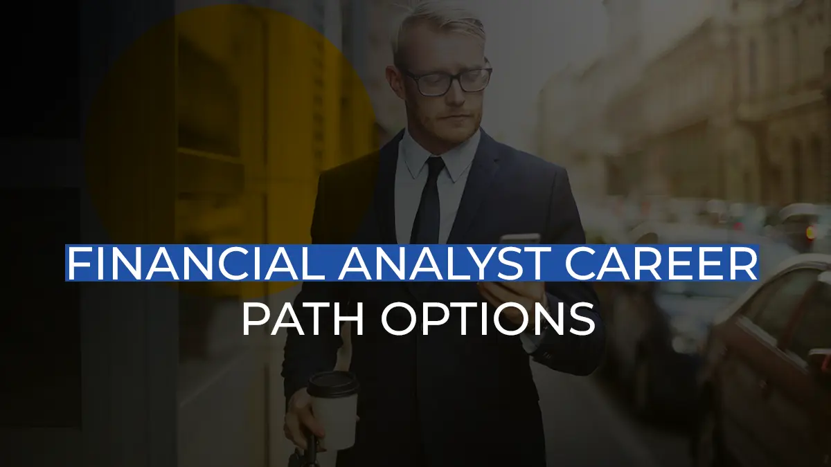 Financial Analyst Career Path Options