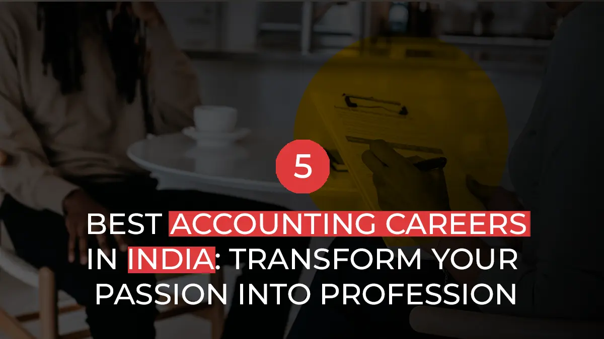 Top 5 Accounting Careers in India