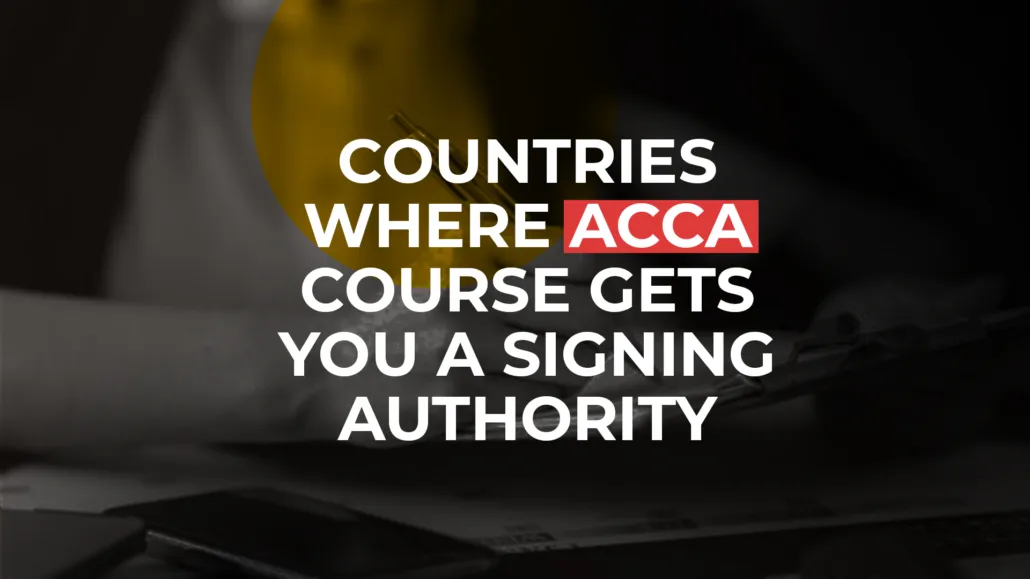 Countries where ACCA holders have the signing authority