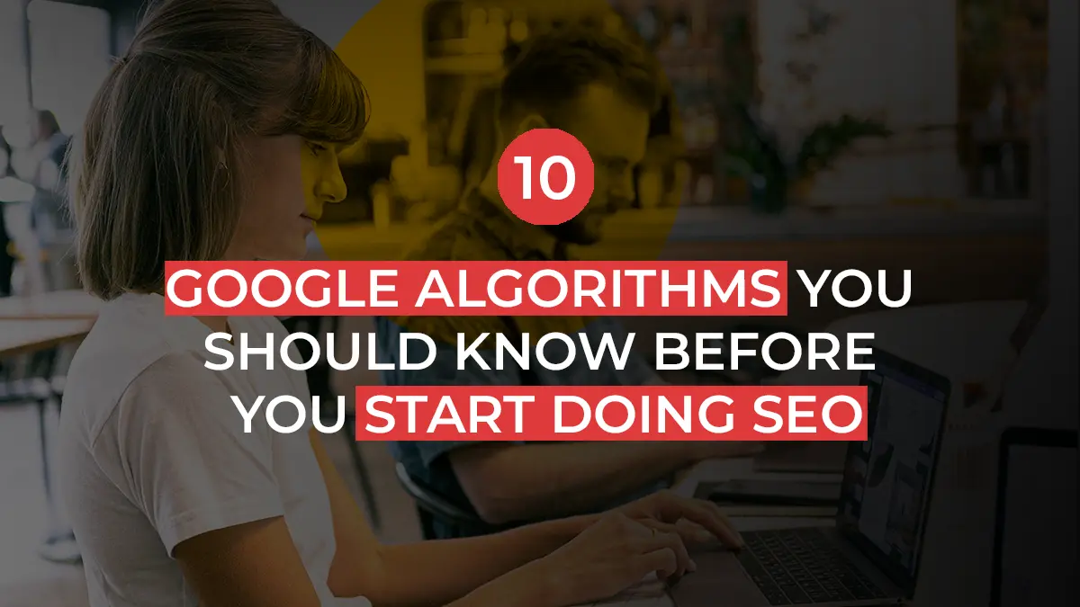 10 Google Algorithms You Should Know