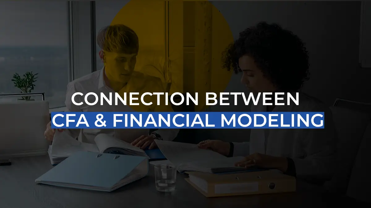 Connection between CFA and Financial Modeling