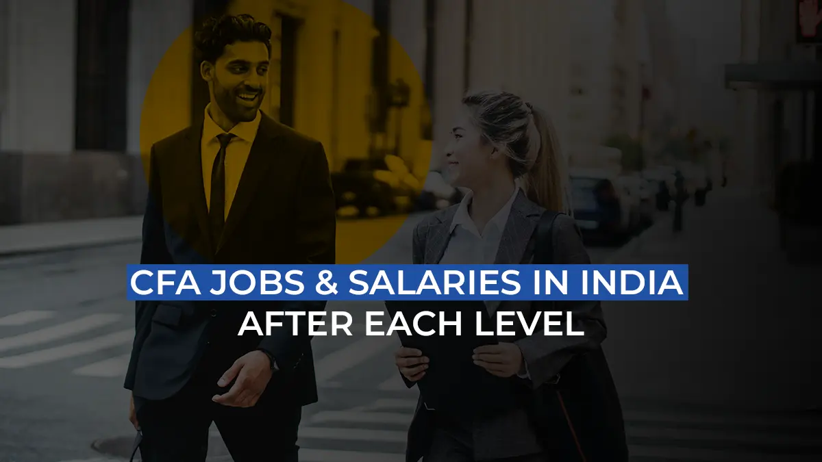 CFA Jobs & Salaries In India After Each CFA Level