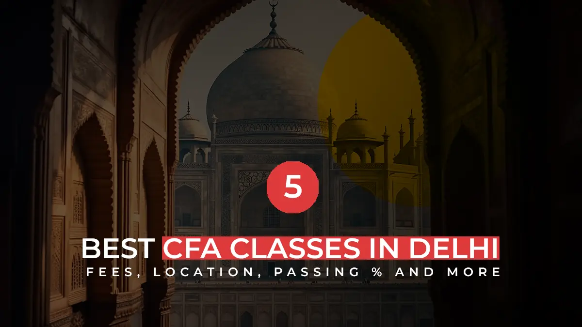 Top 5 CFA Classes In Delhi