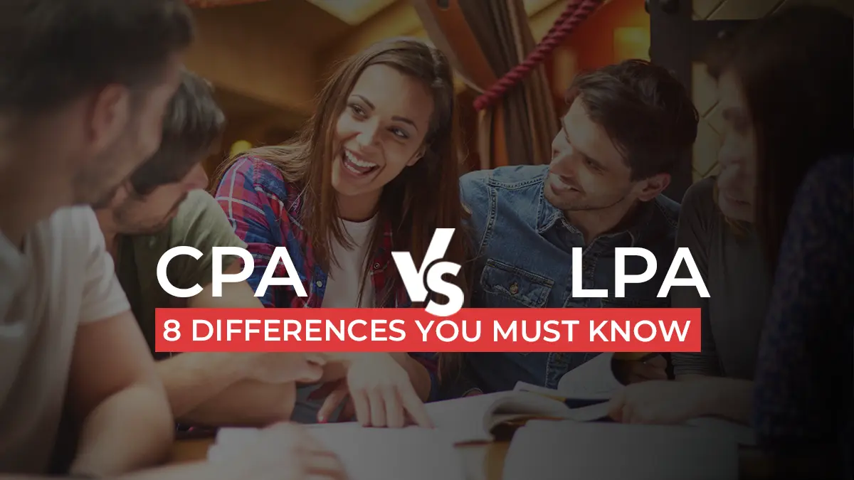 CPA vs LPA - 8 Differences You Must Know