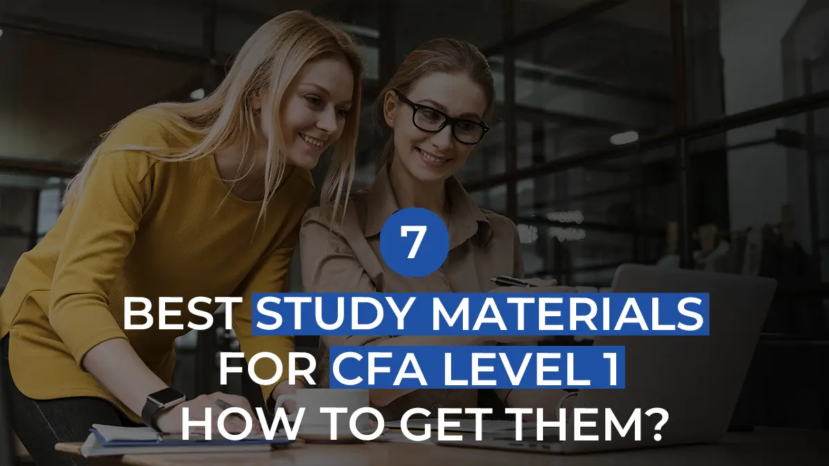 7 Best Study Materials FOR CFA Level 1 & How To Get Them?