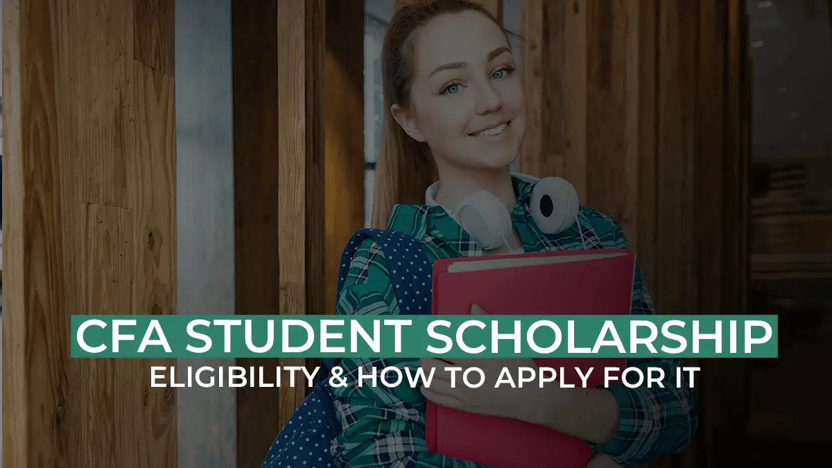 CFA Student Scholarship | Are You Eligible For It? | How To Apply For The CFA Student Scholarship?