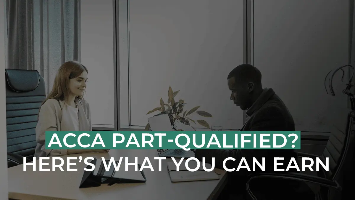 Can You Apply For Jobs If You Are Partly Qualified For ACCA? What Jobs & Salaries Can You Get?