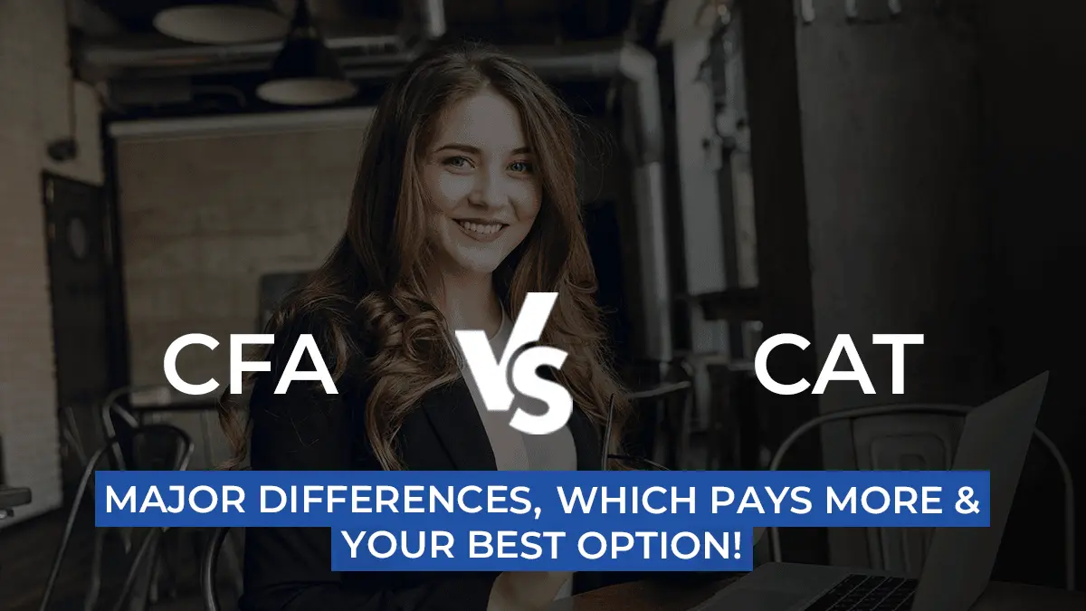 CFA vs CAT | Full Form, Course Details, Fees, Duration, Jobs etc. | Reality of Both Courses