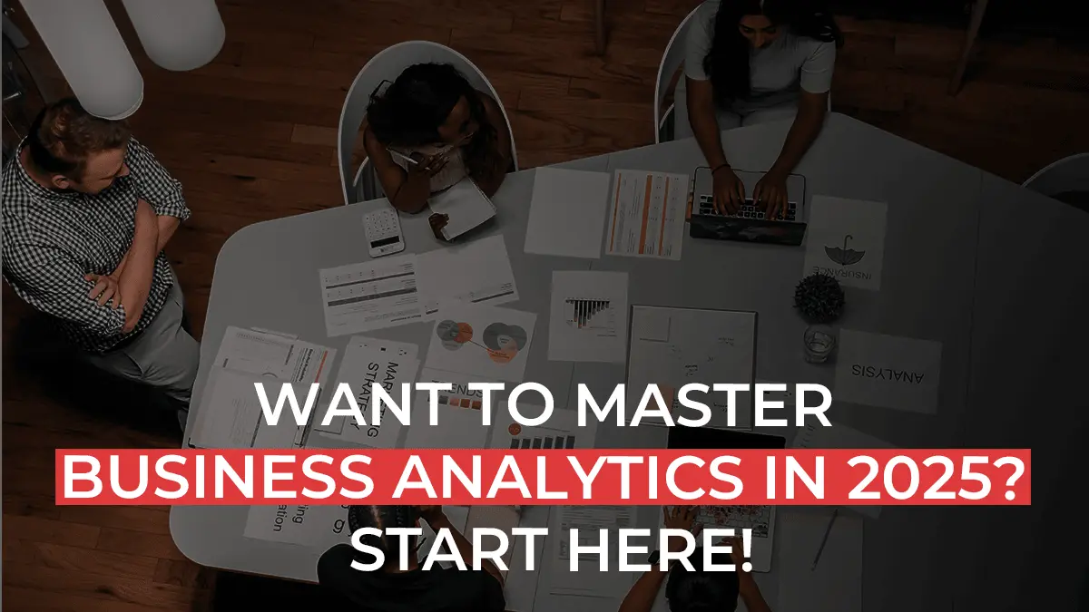 Here’s your Roadmap to Mastery in Business Analytics in 2024