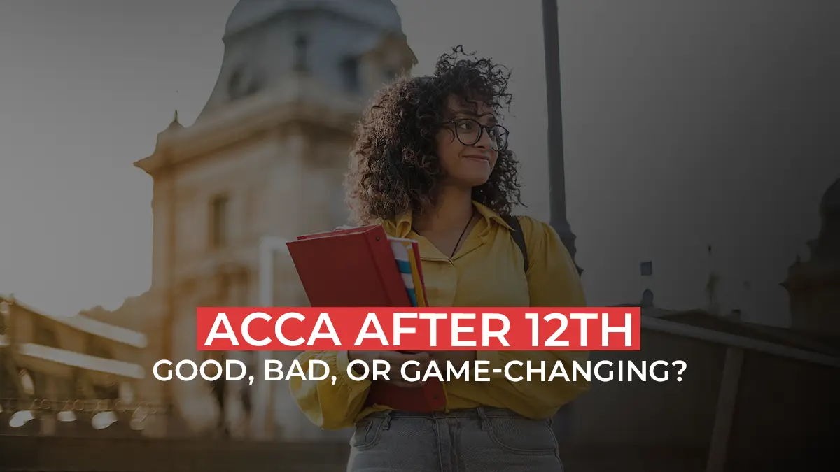 ACCA after 12th | Good Or Bad? | What's The Roadmap? | ACCA Vs Other Courses