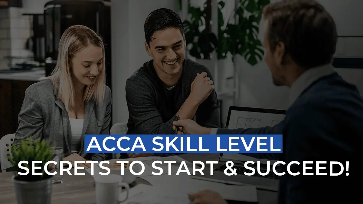 ACCA Skill Level : Subjects, exam pattern, preparation, challenges