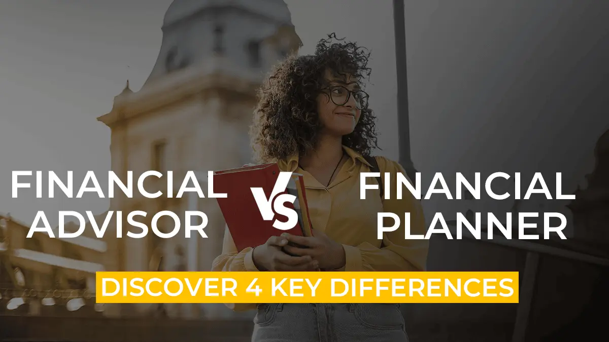 Financial Advisor v/s Financial Planner: What is the Difference?